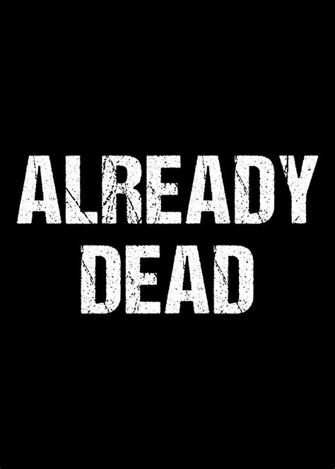 'Already Dead' Poster, picture, metal print, paint by Marcel Ahrens ...