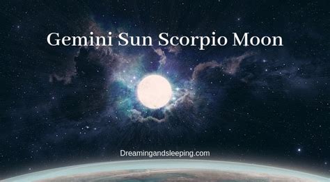 Gemini Sun Scorpio Moon – Personality, Compatibility