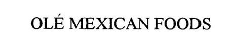 Ole Mexican Foods, Inc. Trademarks (39) from Trademarkia - page 1