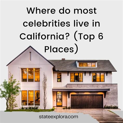 Where do most celebrities live in California? (Top 6 Places) - States ...