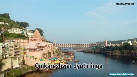 Omkareshwar Jyotirlinga Hindu Temple, Madhya Pradesh | Trendslr