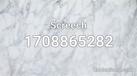 Screech Roblox ID - Roblox music codes