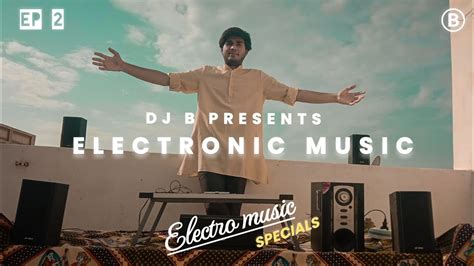 Electronic music(EP 2) | DJ B Electro music sets | 2023 - YouTube