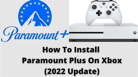 How to Watch Paramount Plus On Xbox? Updated 2022 - Tech Thanos