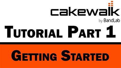 Cakewalk by BandLab Tutorial (Part 1) – Getting Started and Layout - YouTube