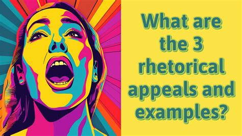 What are the 3 rhetorical appeals and examples? - YouTube