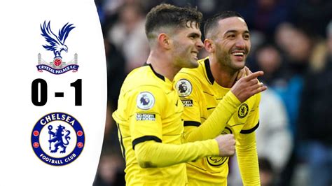 Crystal Palace vs Chelsea 0-1 Highlights | Premier League 2021/2022 ...