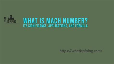 What is Mach Number? Its Significance, Applications, and Formula – What Is Piping