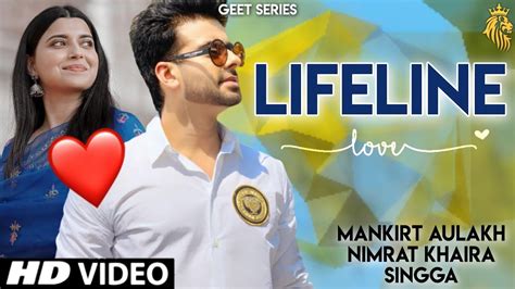 Lifeline Song | Mankirt Aulakh | Nimrat Khaira | Singga | Latest ...