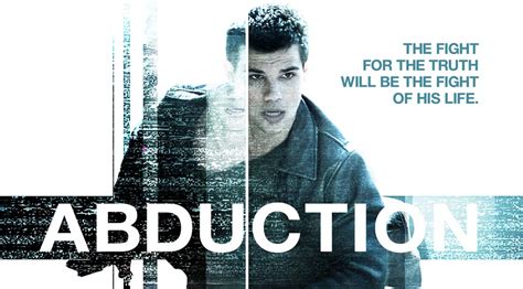 ‘Abduction’ (2011) – Doesn’t Thrill You Much - Cinecelluloid