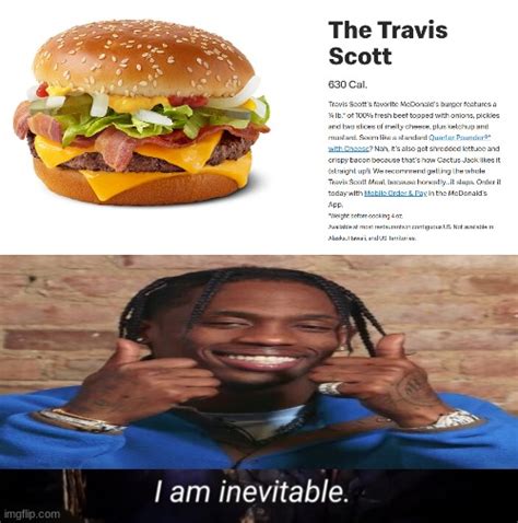 Introducing the Travis Scott burger at McDonald's - Imgflip