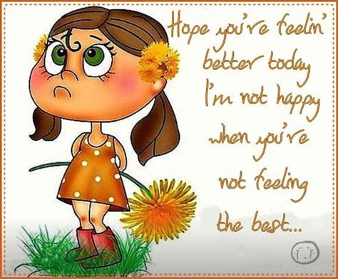 Hope you're feeling better | Hope youre feeling better, Feel better ...