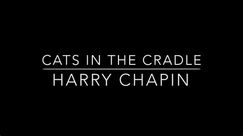 Cats In The Cradle - Harry Chapin (HD With Lyrics) Chords - Chordify