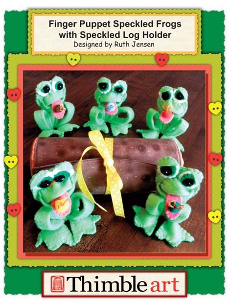 Finger Puppet Speckled Frogs with Speckled Log Holder | Thimble art ...