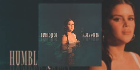 Maren Morris’ ‘Humble Quest’ Is a Triumphant Testament to Her Restless Creative Spirit | Album ...