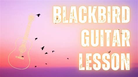 The Beatles' "Blackbird" Acoustic Guitar Lesson With Chord Chart ...