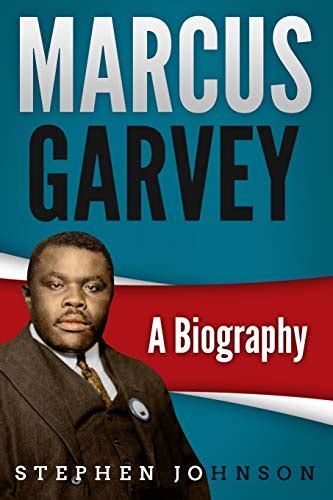 Amazon.com: Marcus Garvey: A Biography: 9781093311891: Johnson, Stephen ...