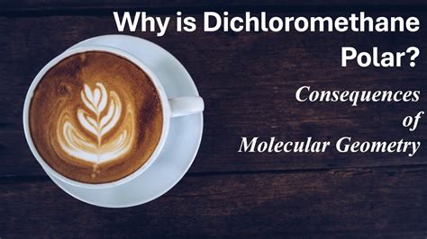 Why Dichloromethane (CH2Cl2) is Polar? Molecular Polarity and Geometry Explained - YouTube