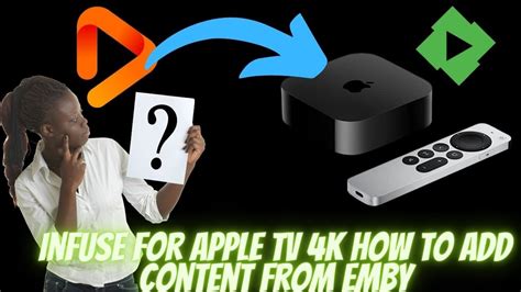 Infuse for Apple TV 4K | How To Add Content From Emby - YouTube