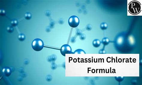 Potassium Chlorate Formula , Structure, Properties, Uses