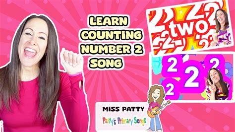 Learn Numbers Counting Song for Children | Number 2 (Official Video) Count and Learn by Patty ...