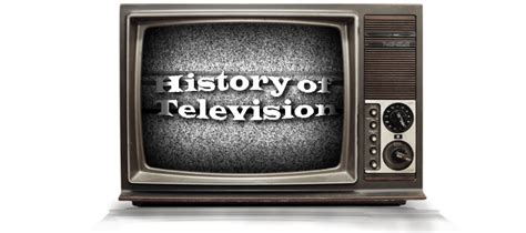 Television and Cable | A History of Television | Sewell Direct