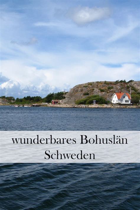 Schweden Urlaub: Bohuslän, der wilde Schärengarten Schwedens. Die Schären entdecken, auch mit ...