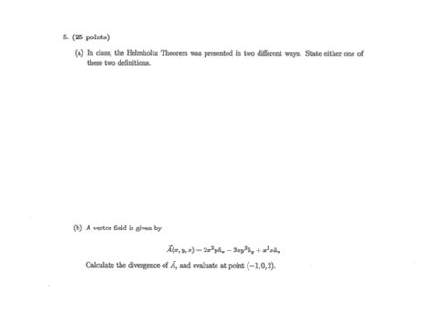 Solved 5. (25 points) (a) In class, the Helmholtz Theorem | Chegg.com