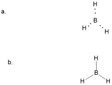 Complete the following for BH3. a. Draw the Lewis dot structure. b. Draw a second structure with ...