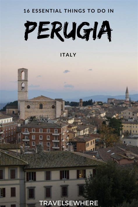 16 Essential Things to Do in Perugia, Italy - Travelsewhere | Italy travel guide, Italy travel ...