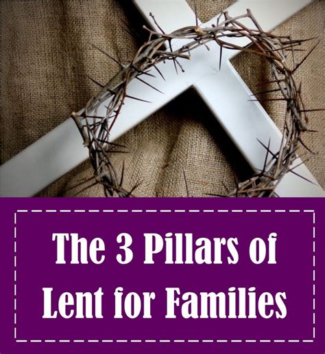 The 3 Pillars of Lent for Families | Intentional Catholic Parenting