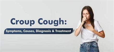 Croup Cough-Signs, Causes, Diagnosis and Treatment