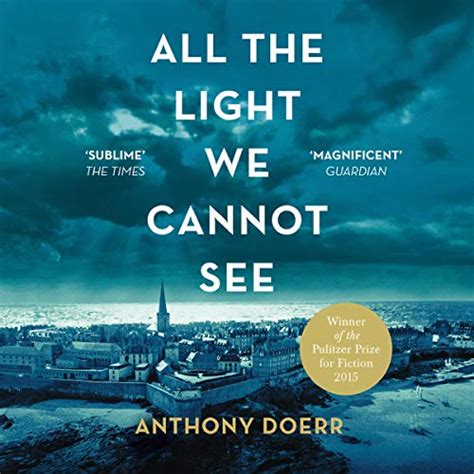 All the Light We Cannot See by Anthony Doerr - Audiobook - Audible.com.au