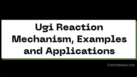 Ugi Reaction Mechanism, Examples and Applications - Chemistry Notes