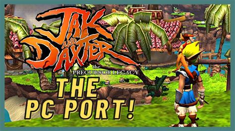 Jak and Daxter got a PC Port... and it's INCREDIBLE! - YouTube