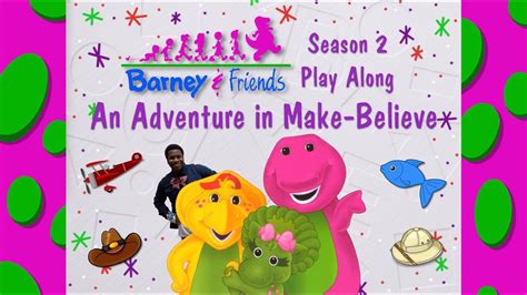 Barney and Friends Play Along - Episode 21 - An Adventure In Make ...