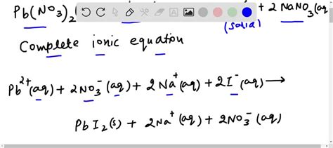 SOLVED: Write a balanced net ionic equation for the reaction of Pb(NO3)2(aq) with NaI(aq)