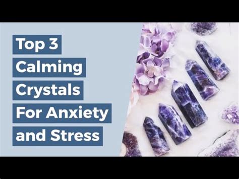 Top 3 Calming Crystals For Anxiety and Stress - BestAnxietyCrystals News