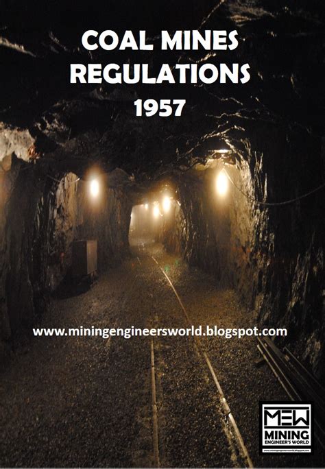 COAL MINES REGULATIONS - 1957 ~ Mining Engineer's World