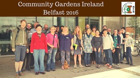 Community Gardens Ireland Belfast 2016 - Community Gardens Ireland