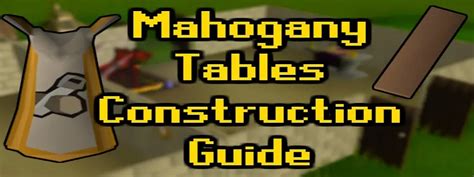 OSRS Mahogany Tables Guide - Best OSRS Guides