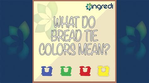 Bread Ties! What do the colors mean? | Ingredi - YouTube