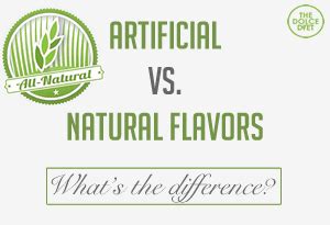 DOLCE LIFESTYLE: Natural vs. Artificial Flavors