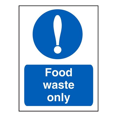 Food waste only Mandatory Signs