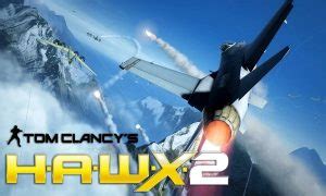 Download Tom Clancy’s Hawx 2 Game For PC Free Full Version