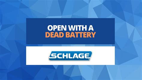 Schlage Smart Locks: How to Open with a Dead Battery?