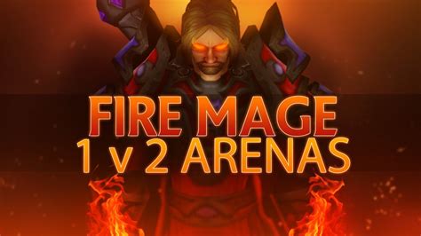 FIRE MAGE 1v2 Arena (Part 4) - YouTube