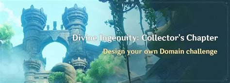 "Divine Ingenuity: Collector's Chapter" Event: Design Your Own Domain Challenge | Genshin.Global