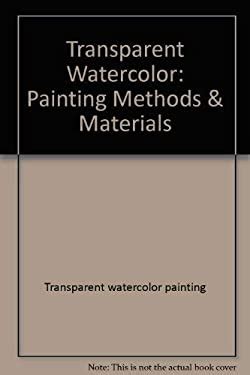 Transparent Watercolor : Painting Methods and Materials used book by Inessa Derkatsch: 9780139303210