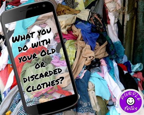 What You Do With Your Old or Discarded Clothes? | Olds, Clothes, Folk